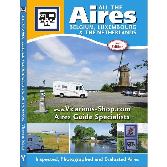 All the Aires Belgium, Luxembourg and the Netherlands IBSN:9781910661063 Vicarious Media Motorhome Guidebook, Motorhoming, Aires, Stopovers, Caravan, Caravanning front cover